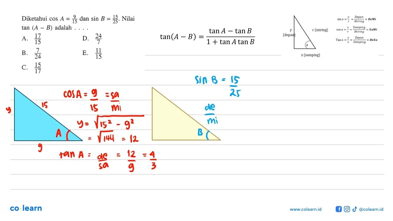 Diketahui cos A=9/15 dan sin B=15/25. Nilai tan (A-B)