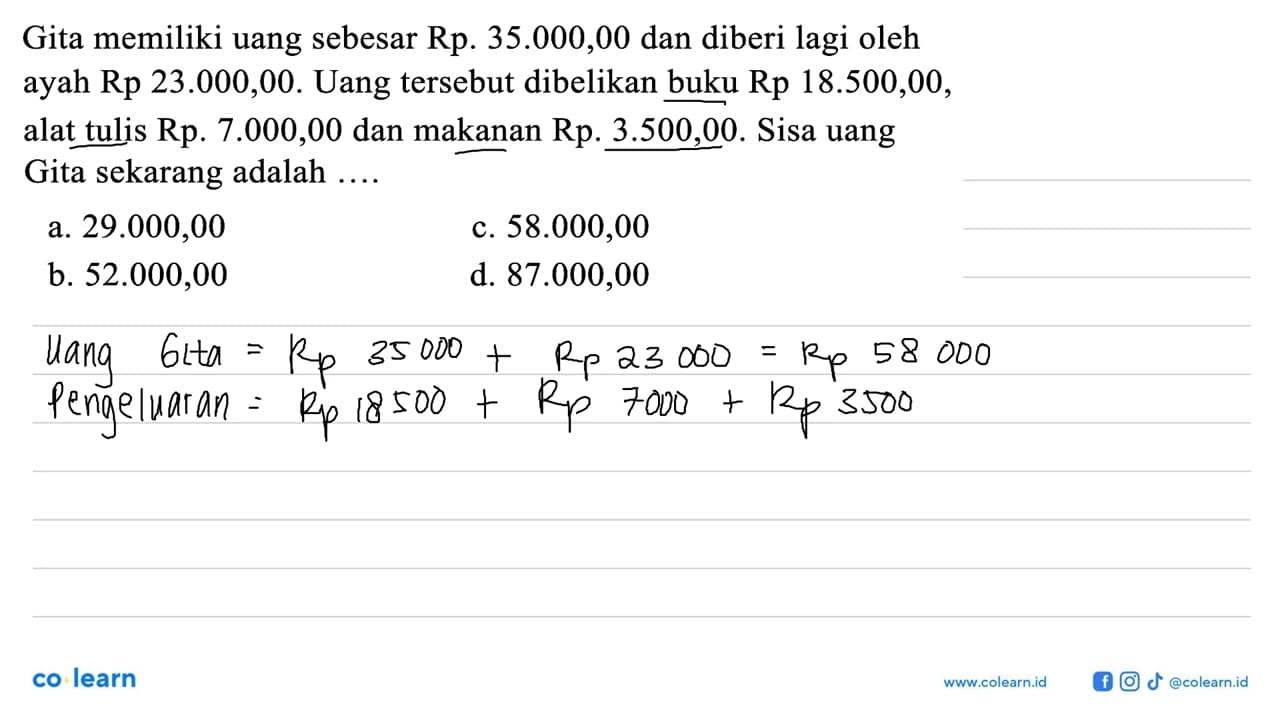 Gita memiliki uang sebesar Rp. 35.000,00 dan diberi lagi