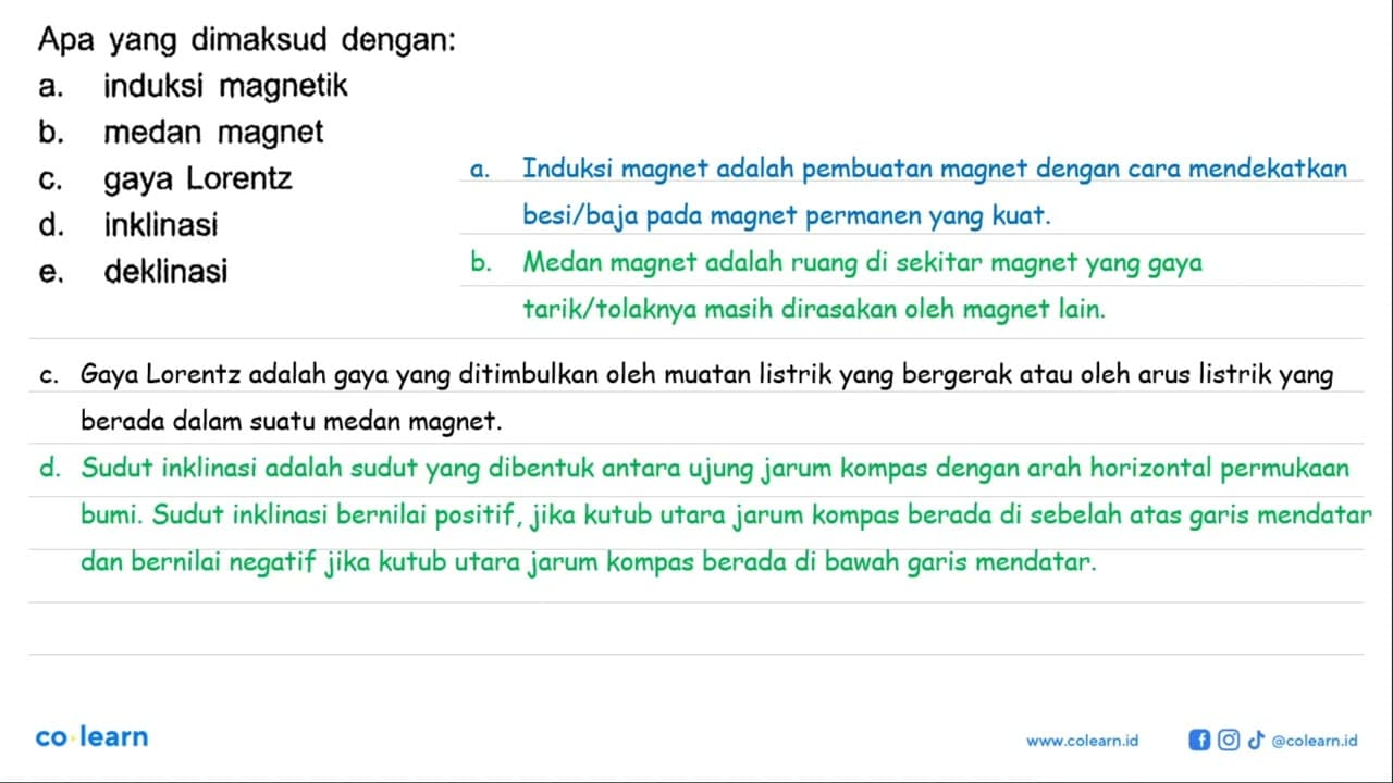 Apa yang dimaksud dengan: a. induksi magnetik b. medan