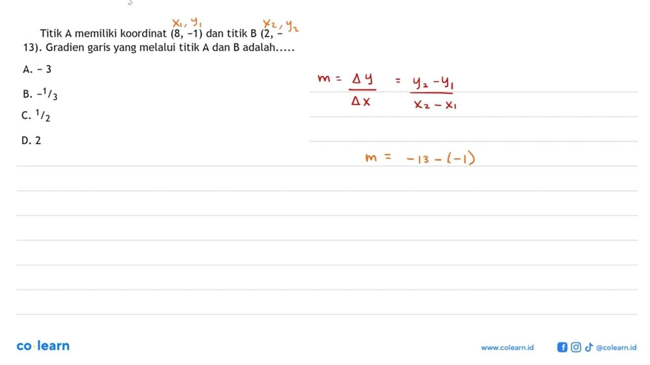 Titik A memiliki koordinat (8, -1) dan titik B (2, -13).