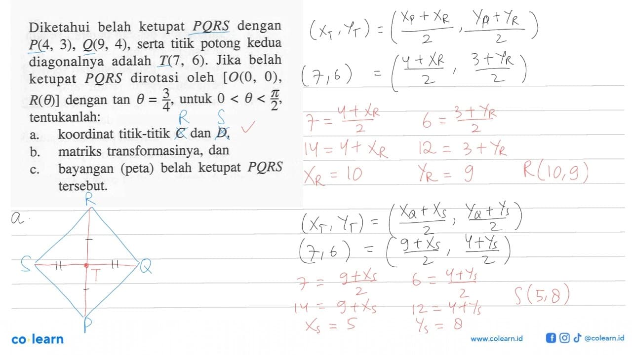 Diketahui belah ketupat PQRS dengan P(4, 3), Q(9, 4), serta