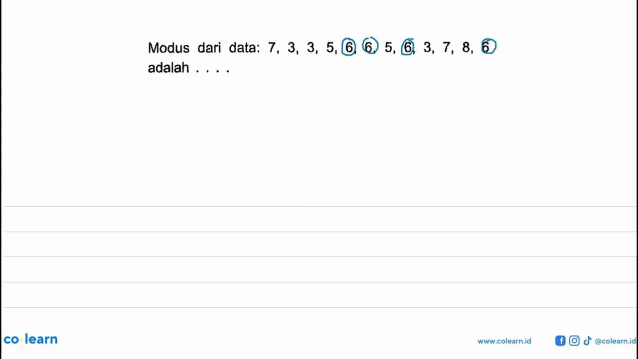 Modus dari data: 7,3,3,5,6,6,5,6,3,7,8,6 adalah....