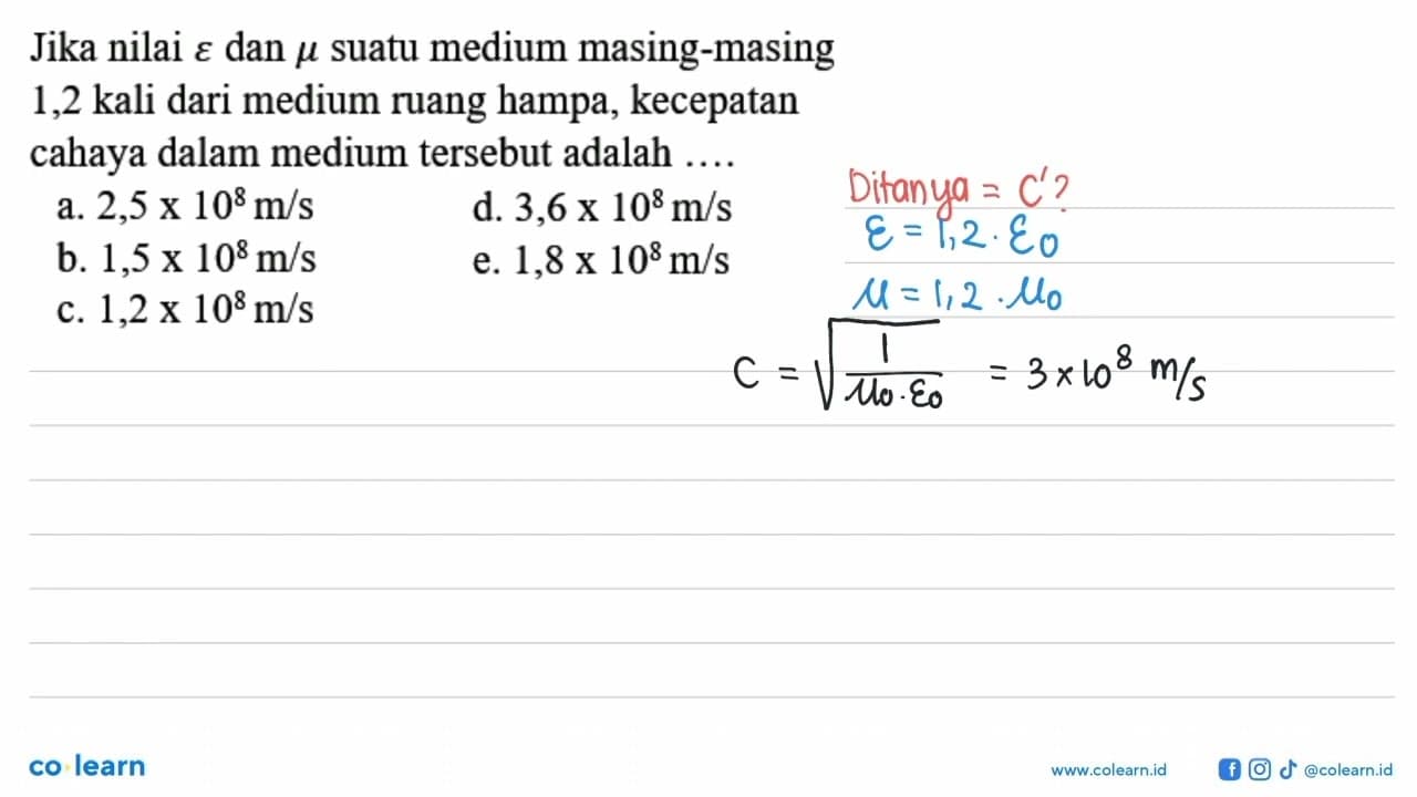 Jika nilai epsilon dan mikro suatu medium masing-masing 1,2