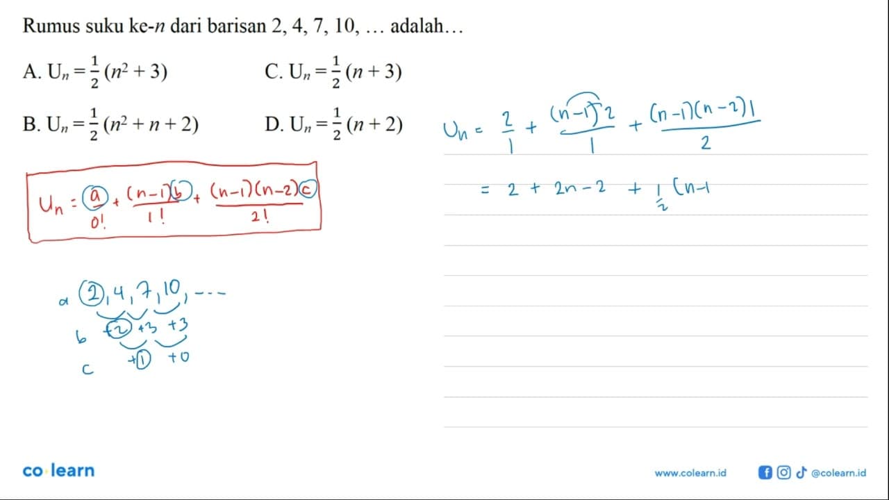 Rumus suku ke-n dari barisan 2, 4, 7, 10, ... adalah ...