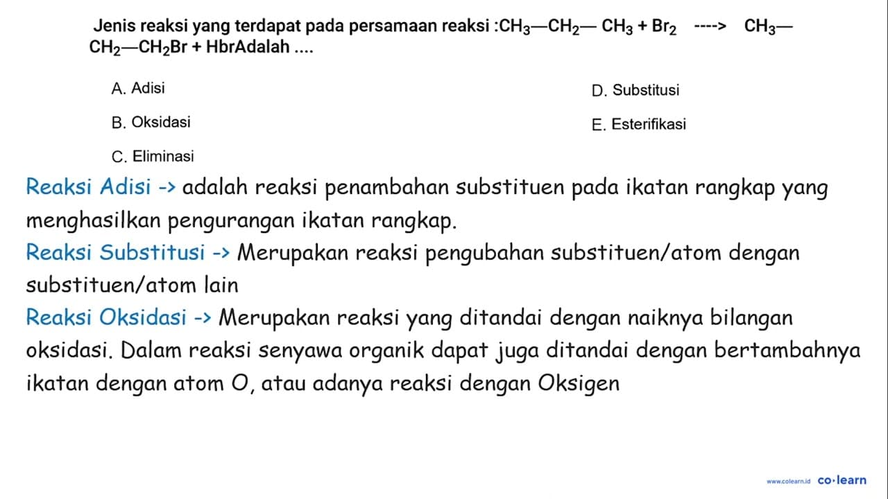 Jenis reaksi yang terdapat pada persamaan reaksi : CH3 -