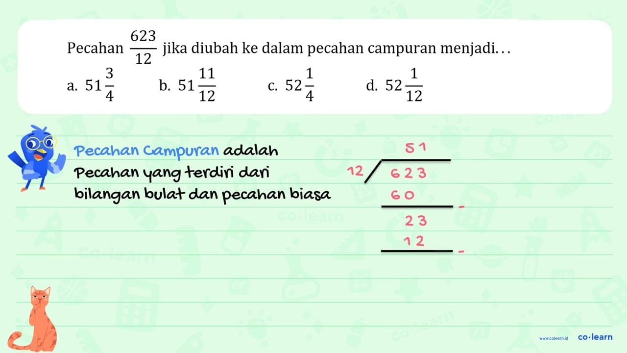 Pecahan 623/12 jika diubah ke dalam pecahan campuran