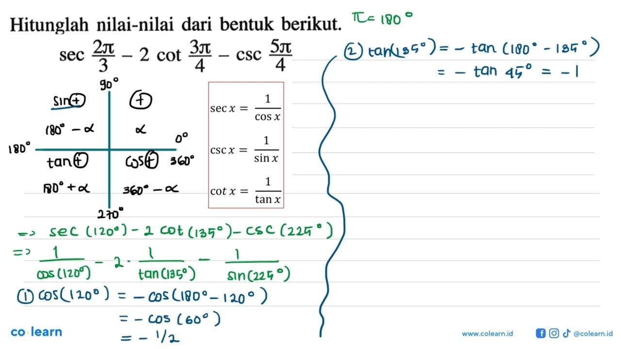 Hitunglah nilai-nilai dari bentuk berikut.sec 2pi/3-2cot