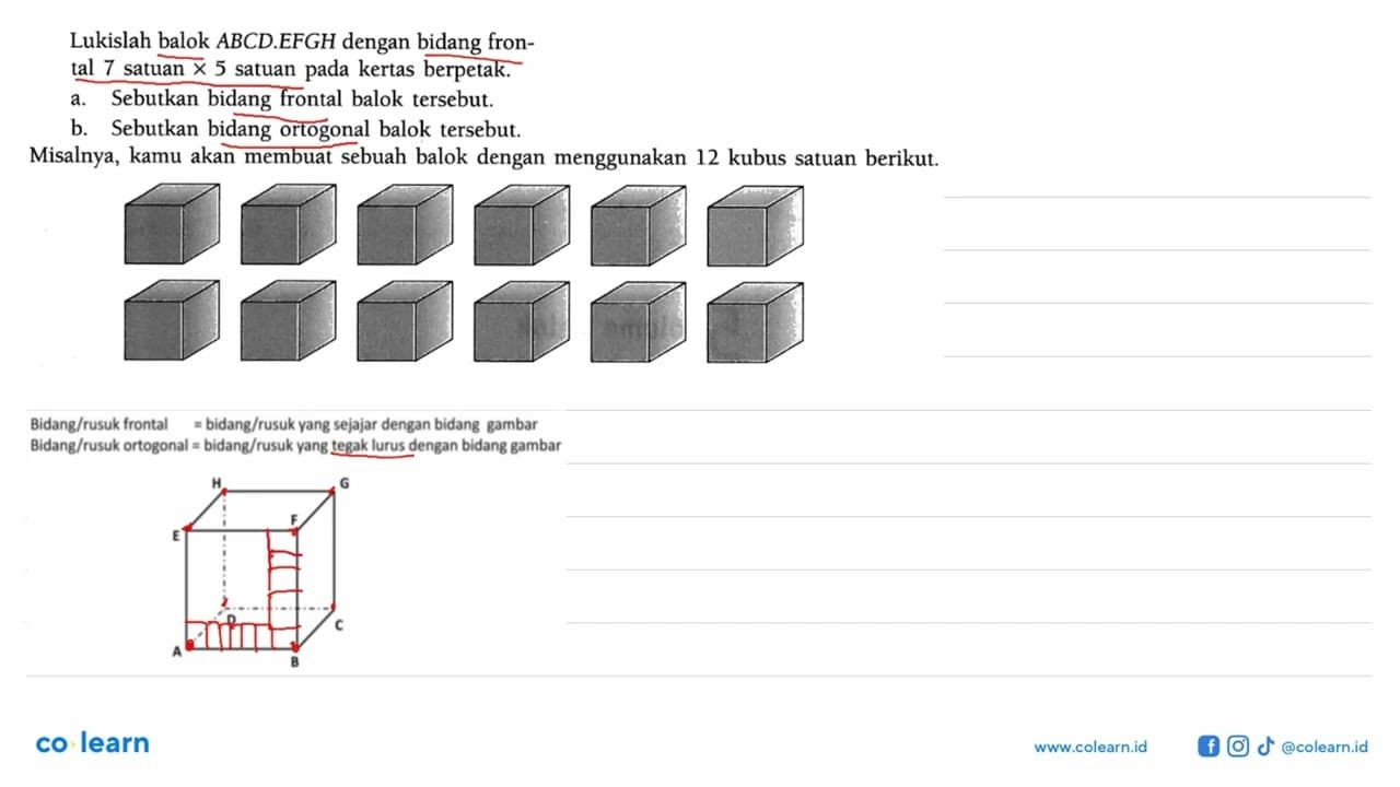 Lukislah balok ABCD . E F G H dengan bidang fron-tal 7