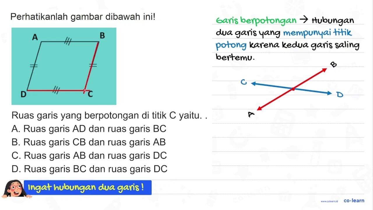 Perhatikanlah gambar dibawah ini! Ruas garis yang