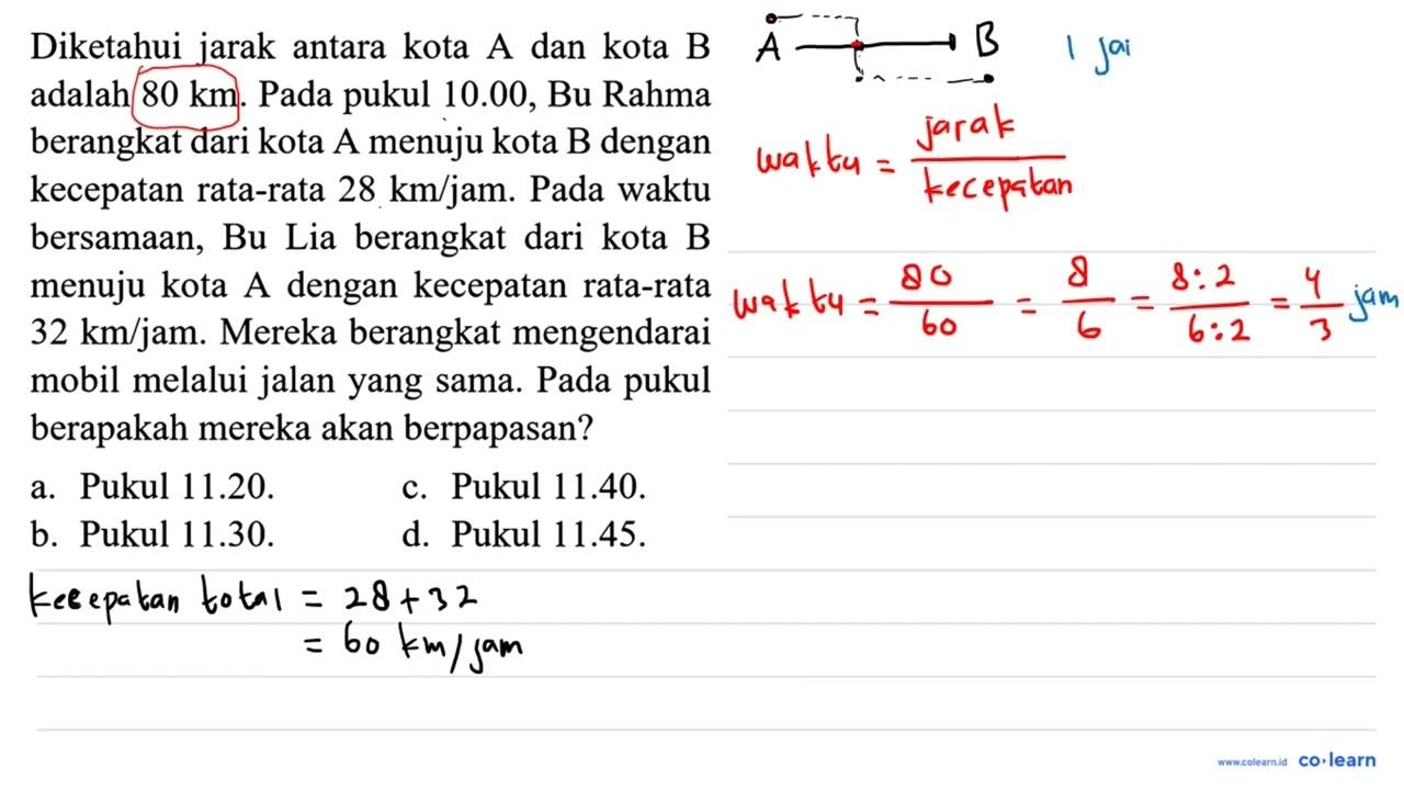 Diketahui jarak antara kota A dan kota B adalah 80 ~km .