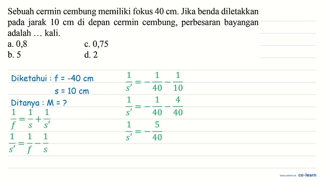 Sebuah cermin cembung memiliki fokus 40 cm . Jika benda