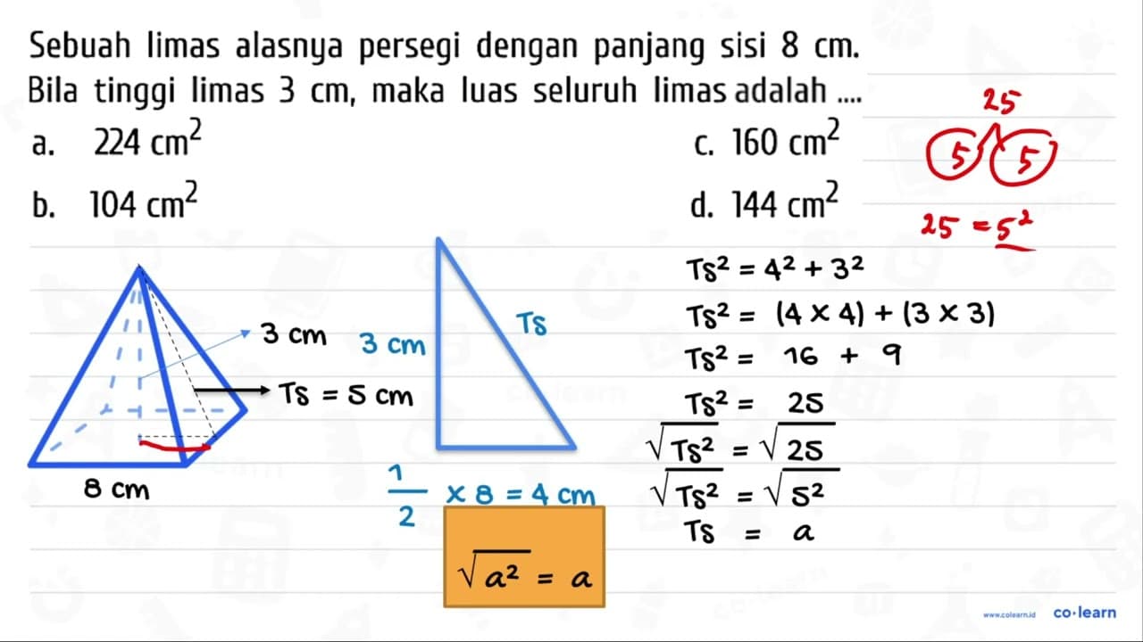 Sebuah limas alasnya persegi dengan panjang sisi 8 cm .