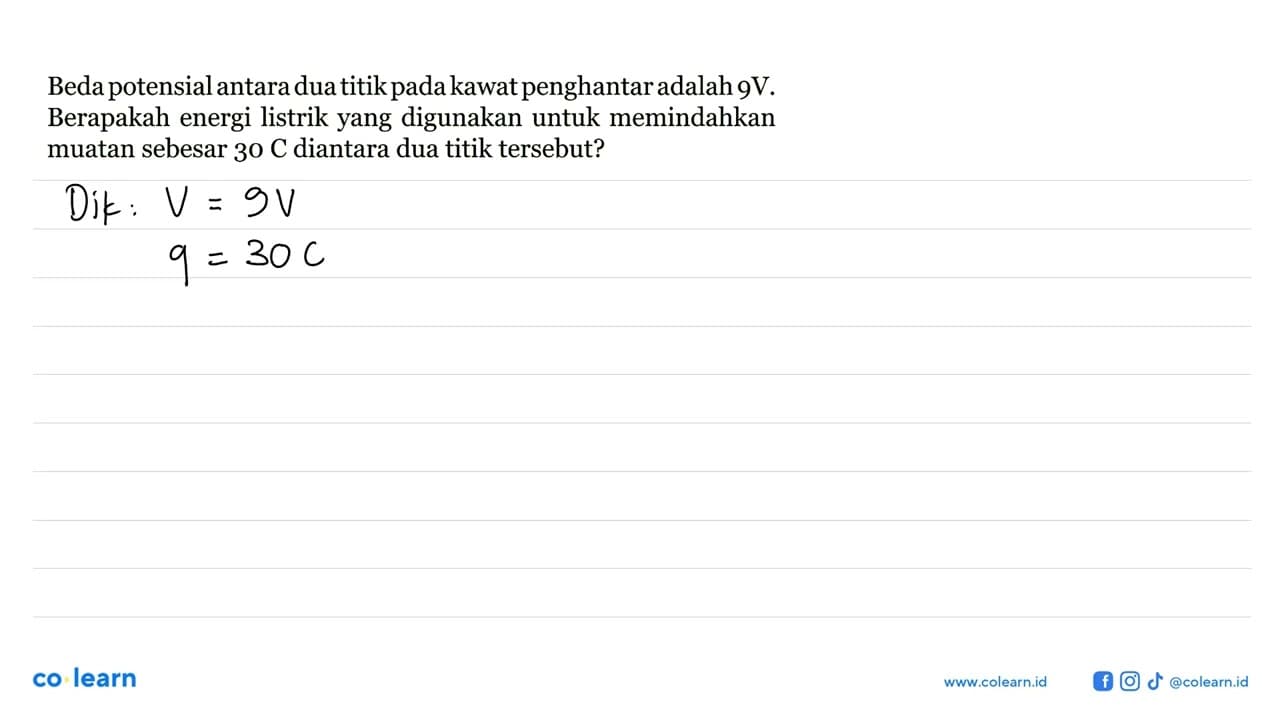 Bedapotensialantara dua titikpadakawatpenghantaradalah 9V.