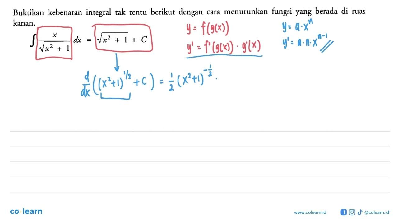 Buktikan kebenaran integral tak tentu berikut dengan cara