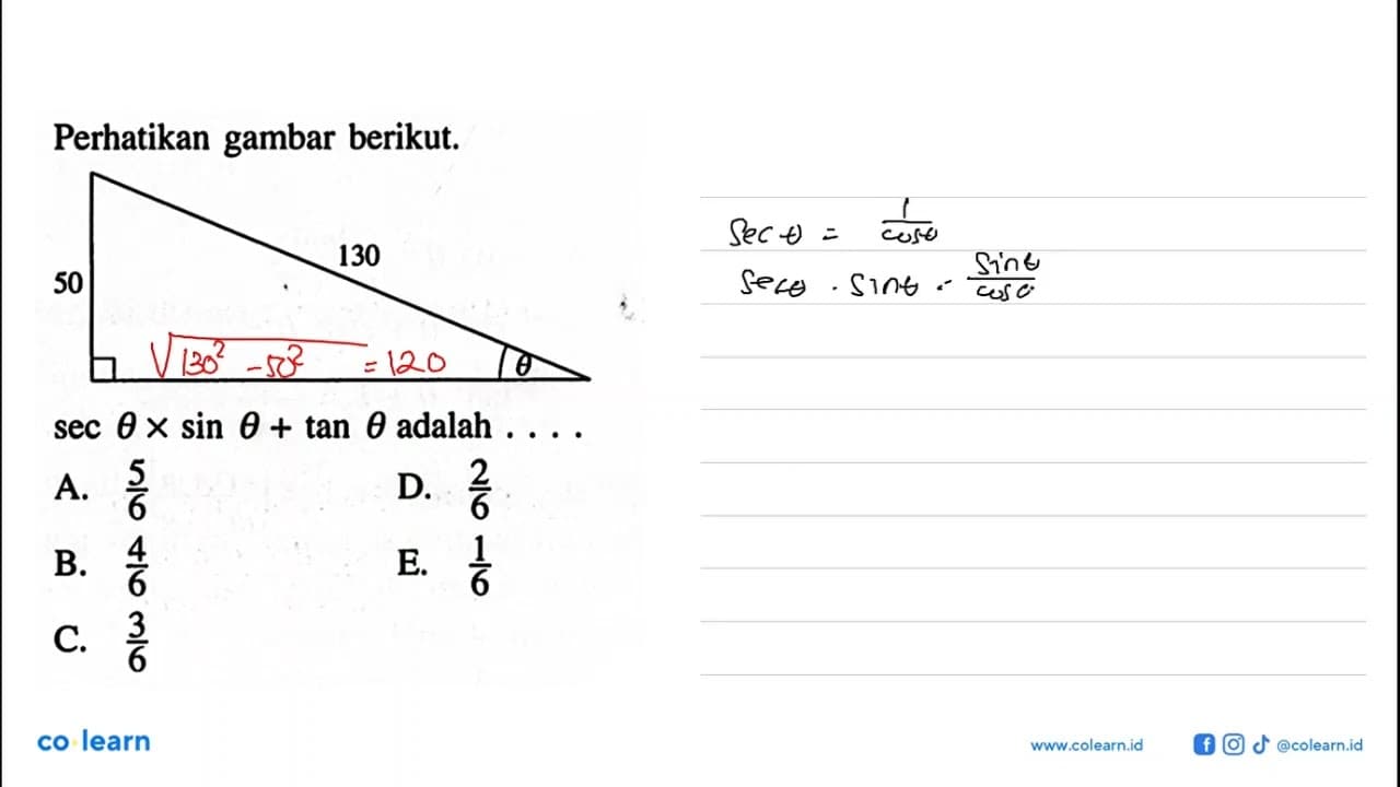 Perhatikan gambar berikut. 130 50 theta. sec thetaxsin