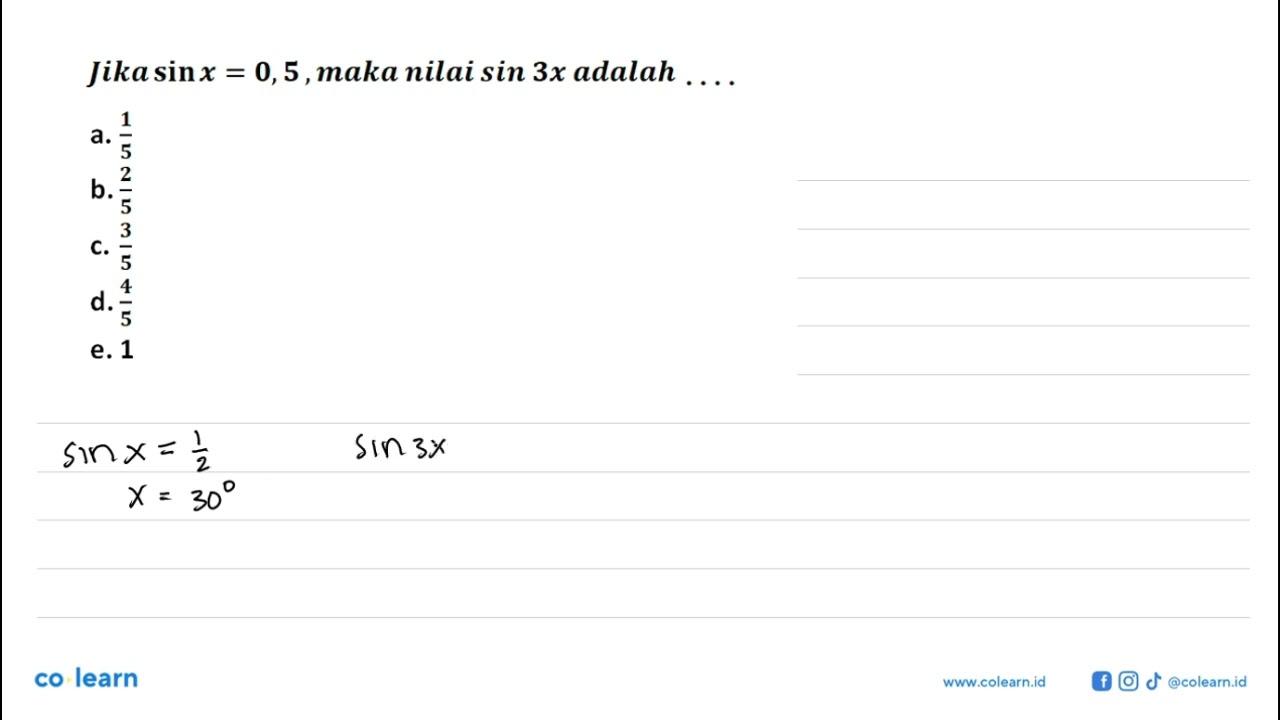 Jika sin x=0,5, maka nilai sin 3x adalah ...