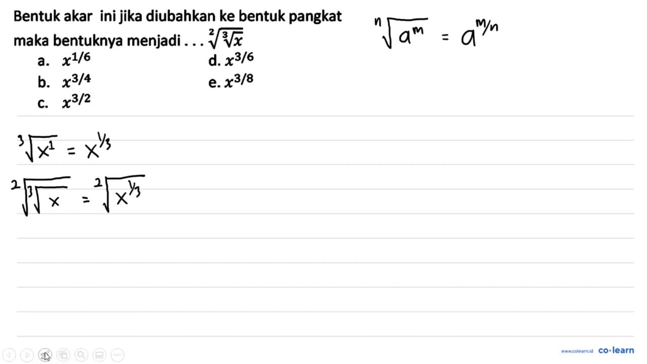 Bentuk akar ini jika diubahkan ke bentuk pangkat maka