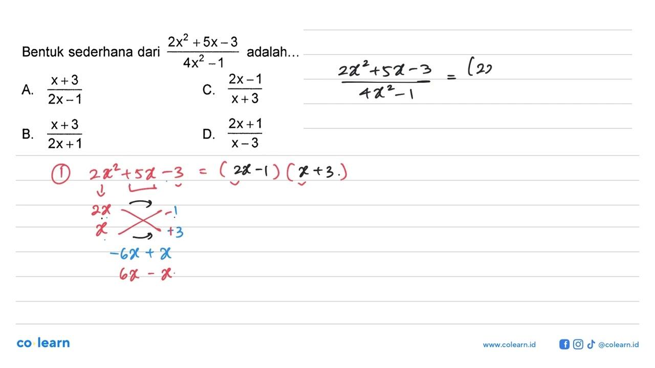 Bentuk sederhana dari (2x^2 + 5x -3)/(4x^2 - 1) adalah ....