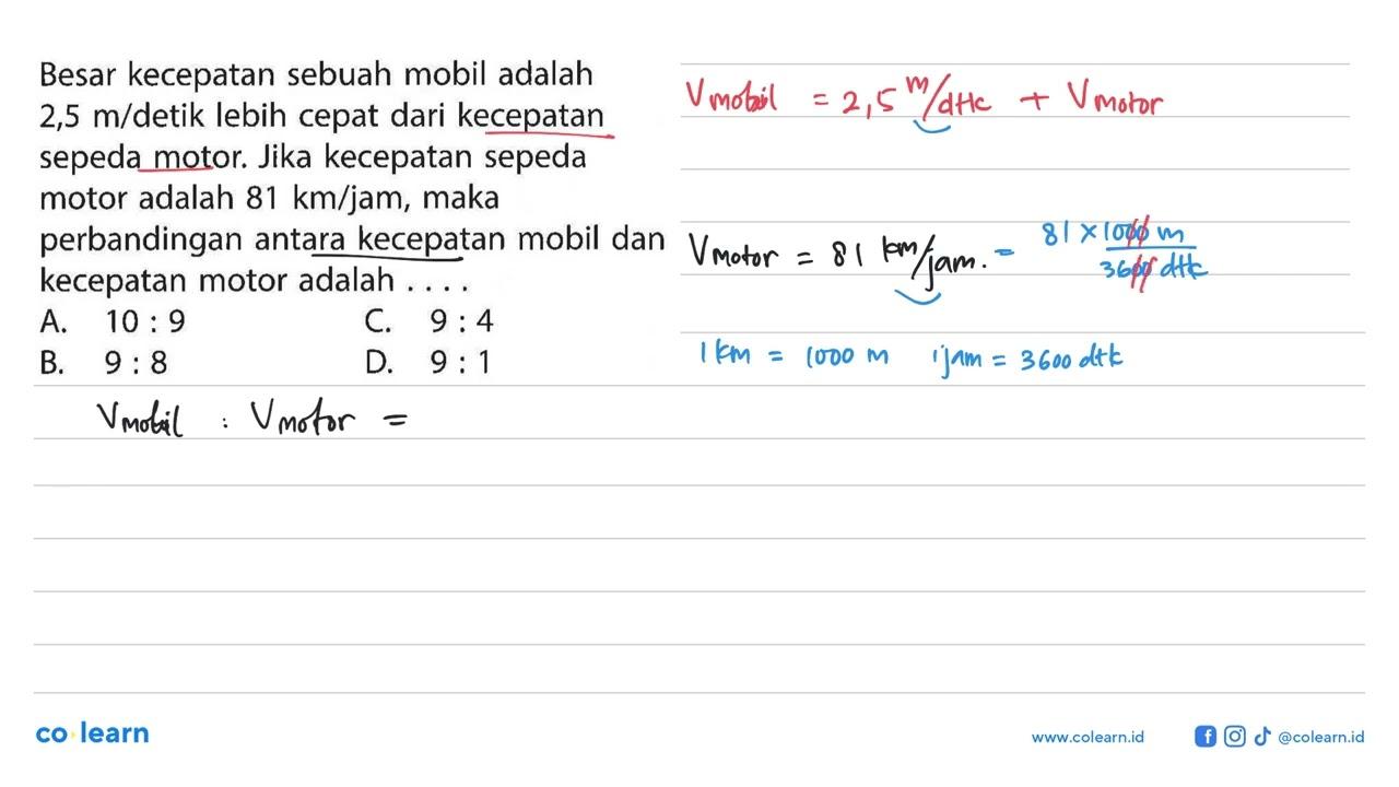 Besar kecepatan sebuah mobil adalah 2,5 m/detik lebih cepat