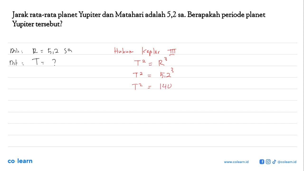 Jarak rata-rata planet Yupiter dan Matahari adalah 5,2 sa.