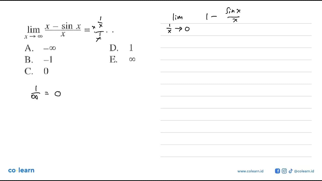 limit x mendekati tak hingga (x-sin x)/x=...