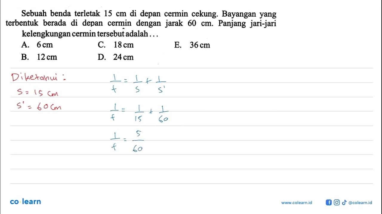 Sebuah benda terletak 15 cm di depan cermin cekung.