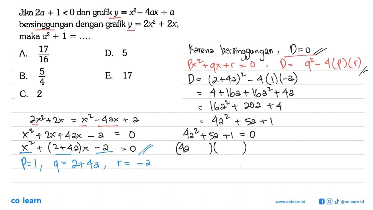 Jika 2a+1<0 dan grafik y=x^2-4ax+a bersinggungan dengan