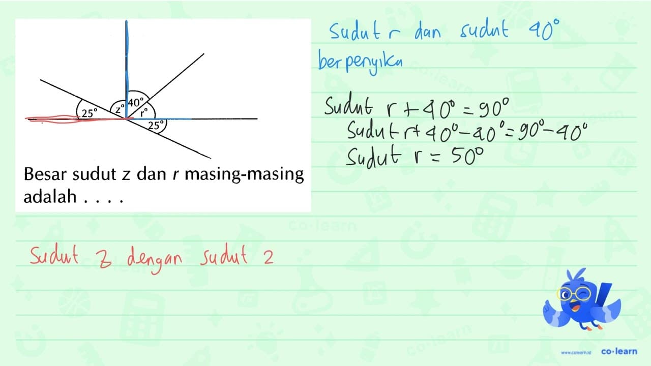 25 z 40 r 25 Besar sudut z dan r masing-masing adalah ....