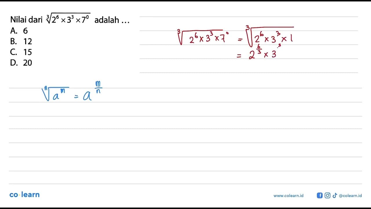 Nilai dari (2^6 x 3^3 x 7^0)^1/3 adalah ....