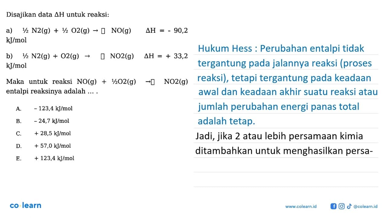 Disajikan data delta H untuk reaksi: a) 1/2 N2 (g) + 1/2 O2