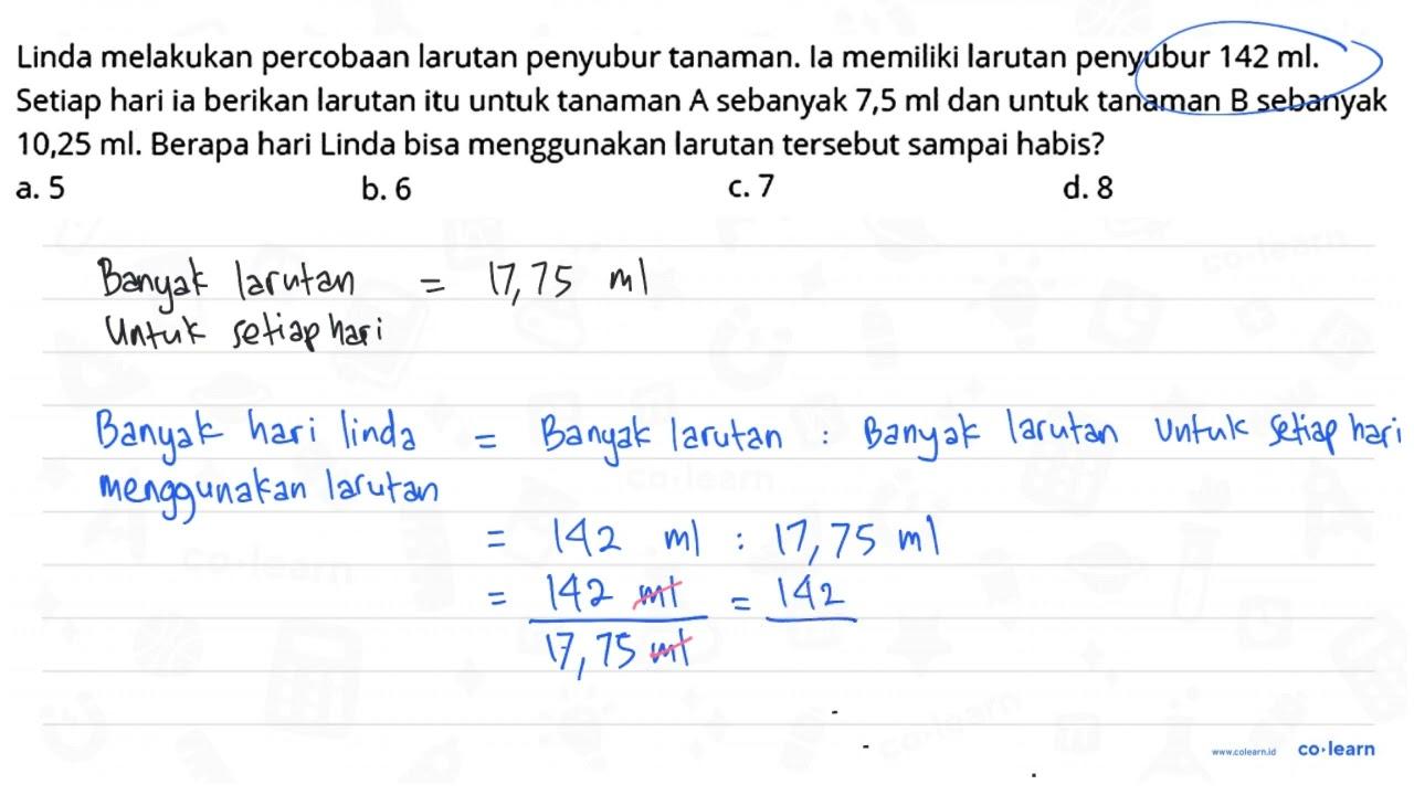 Linda melakukan percobaan larutan penyubur tanaman. la