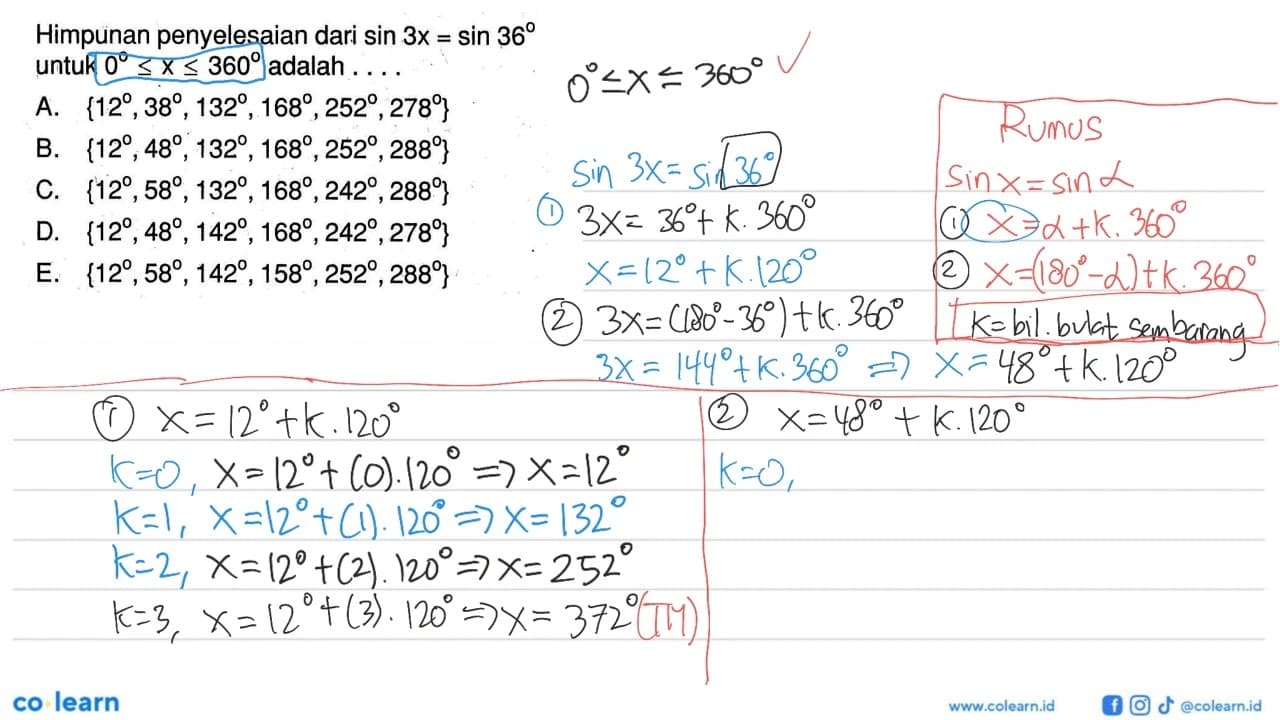 Himpunan penyelesaian dari sin 3x=sin 36 untuk 0<=x<=360