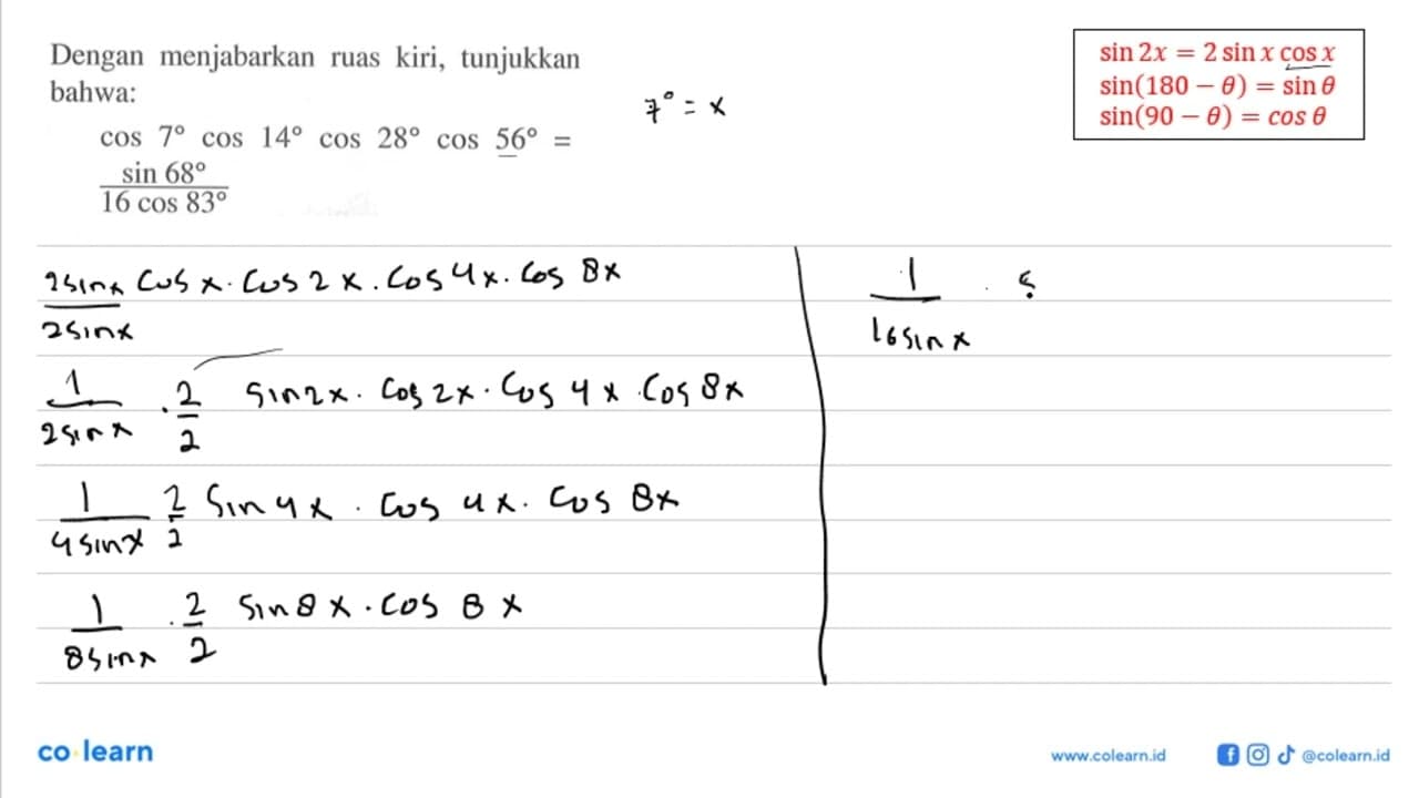 Dengan menjabarkan ruas kiri, tunjukkan bahwa: cos 7 cos 14