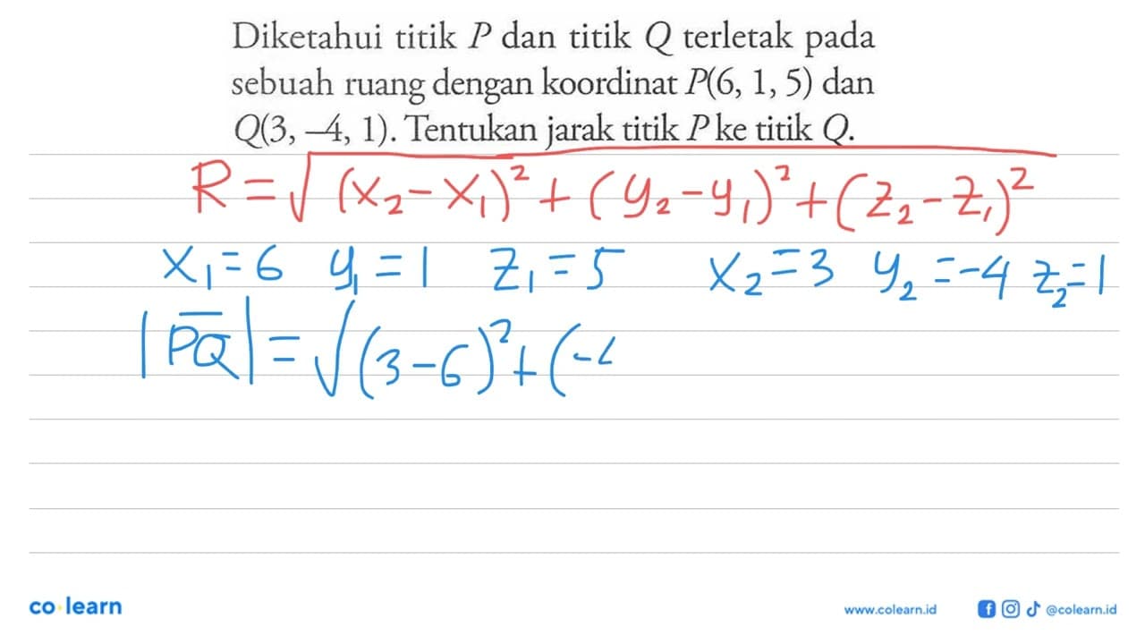 Diketahui titik P dan titik Q terletak pada sebuah ruang