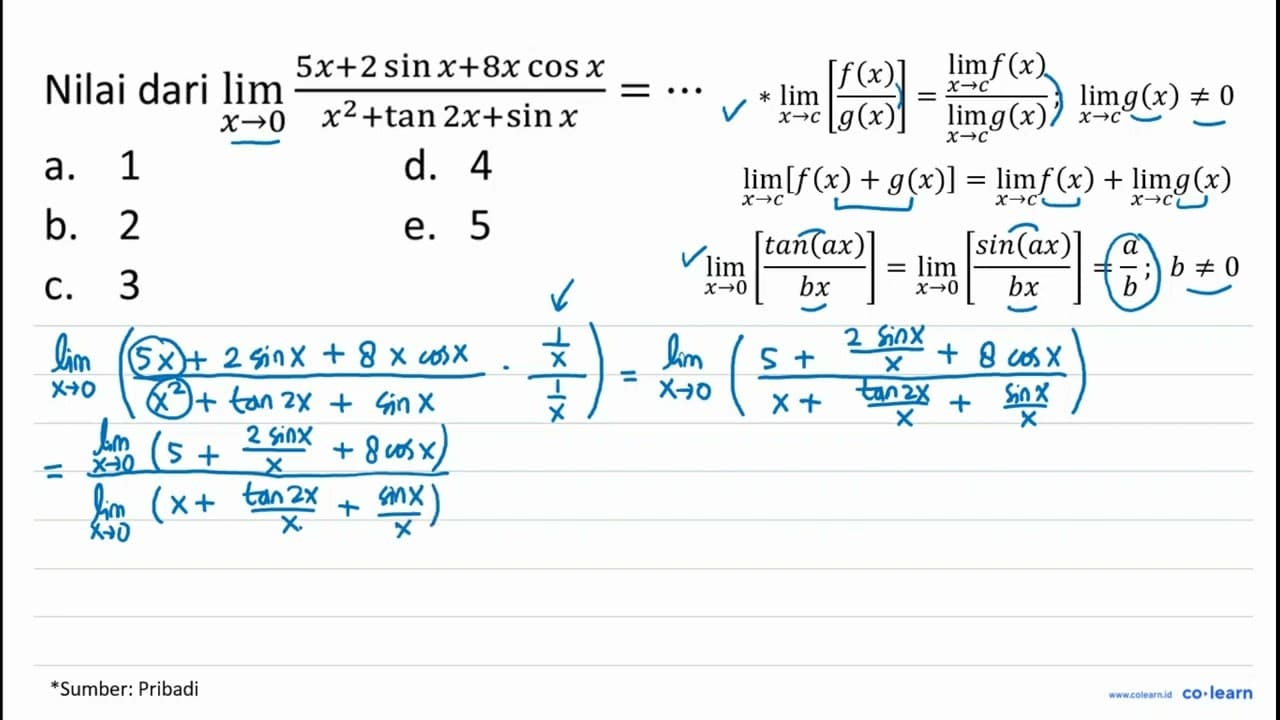 Nilai dari lim _(x -> 0) (5 x+2 sin x+8 x cos x)/(x^(2)+tan