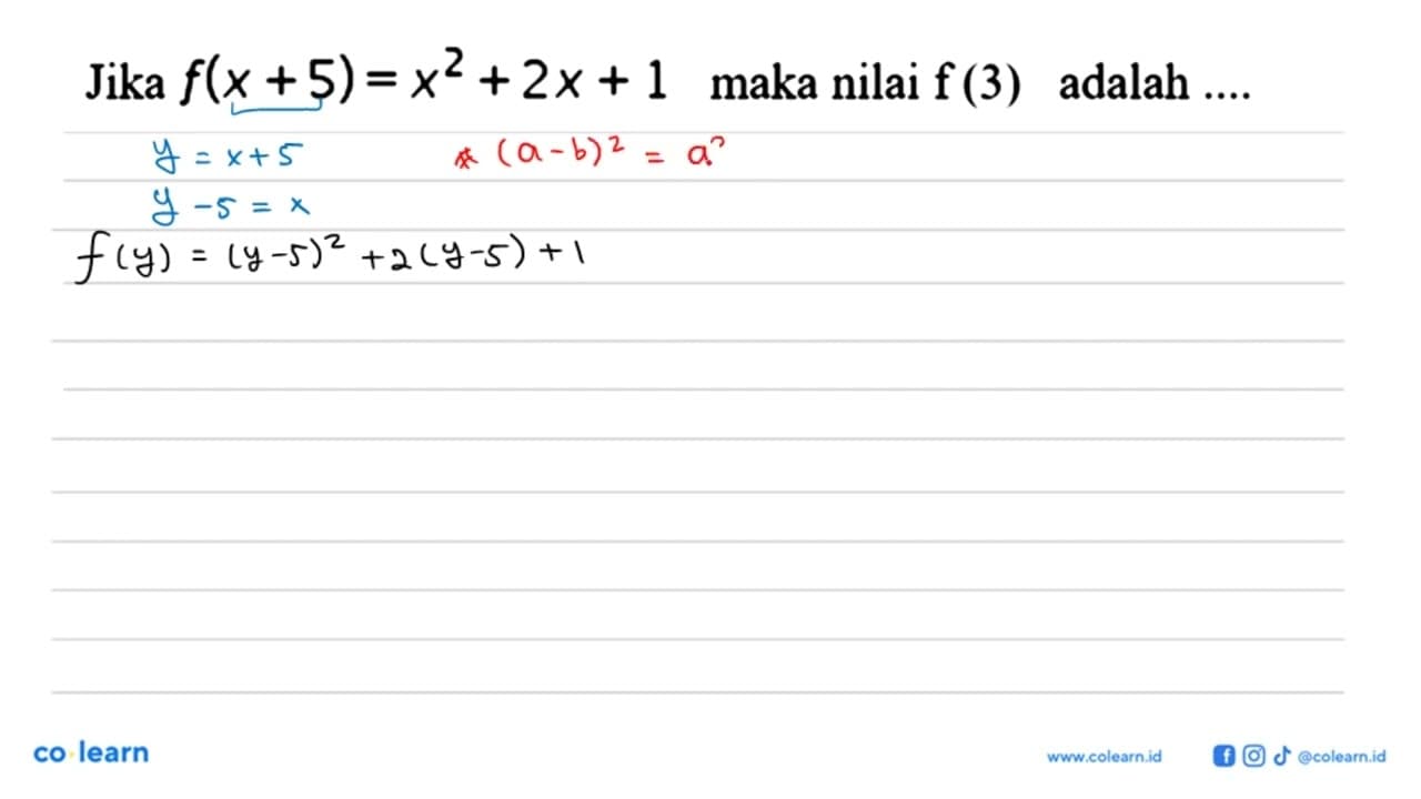 Jika f(x+5)=x^2+2x+1 maka nilai f(3) adalah ....