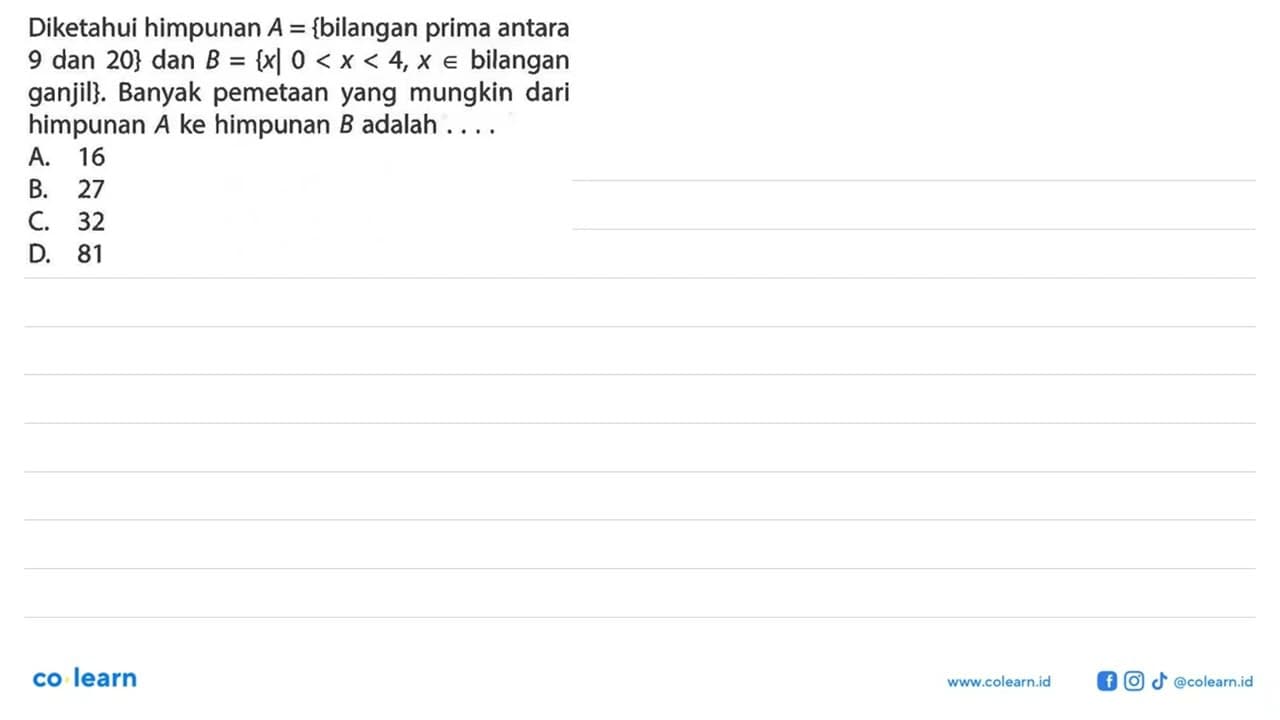 Diketahui himpunan A = {bilangan prima antara 9 dan 20} dan