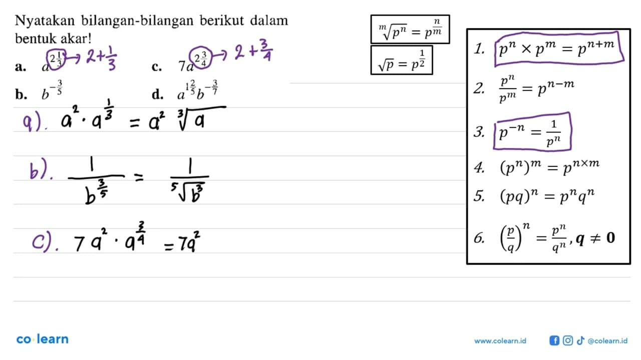 Nyatakan bilangan-bilangan berikut dalam bentuk akar! a.