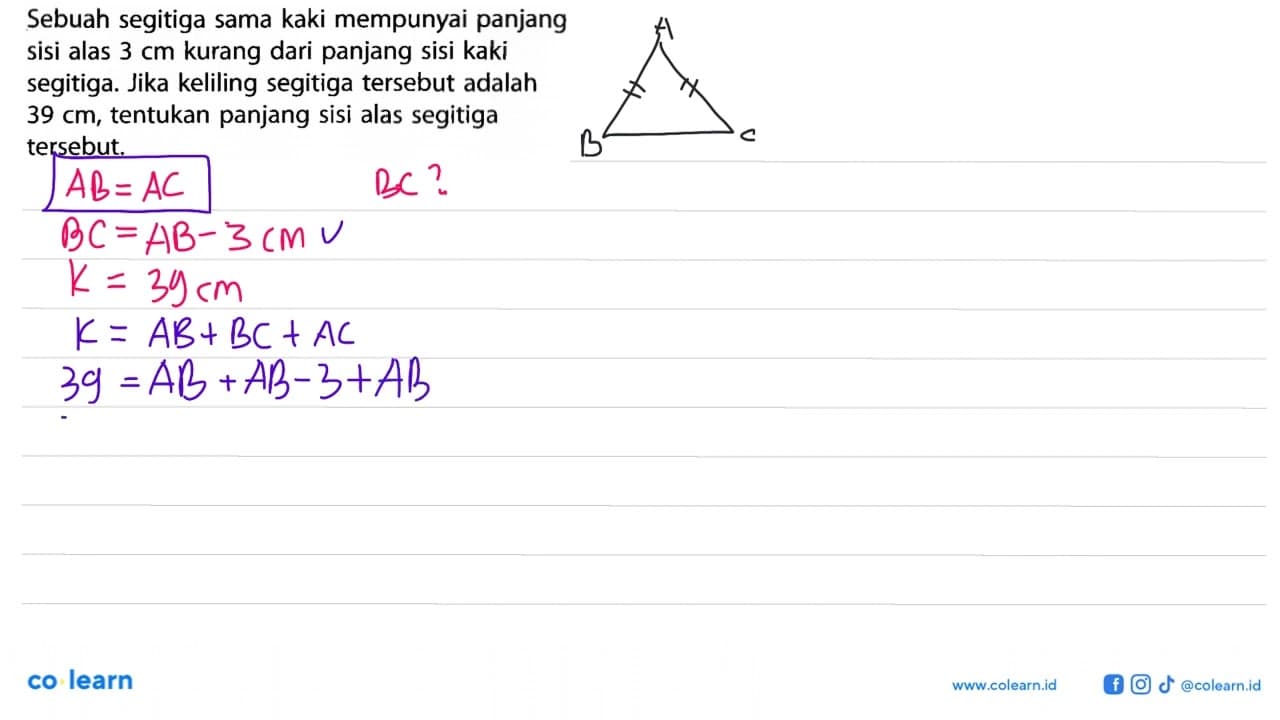 Sebuah segitiga sama kaki mempunyai panjang sisi alas 3 cm