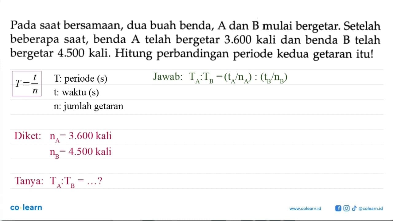 Pada saat bersamaan, dua buah benda, A dan B mulai