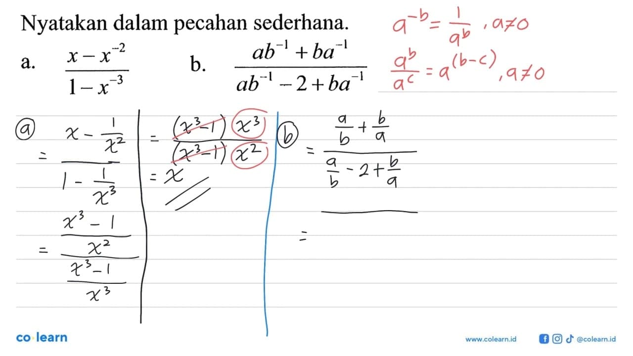 Nyatakan dalam pecahan sederhana. a. (x-x^(-2))/(1-x^(-3))