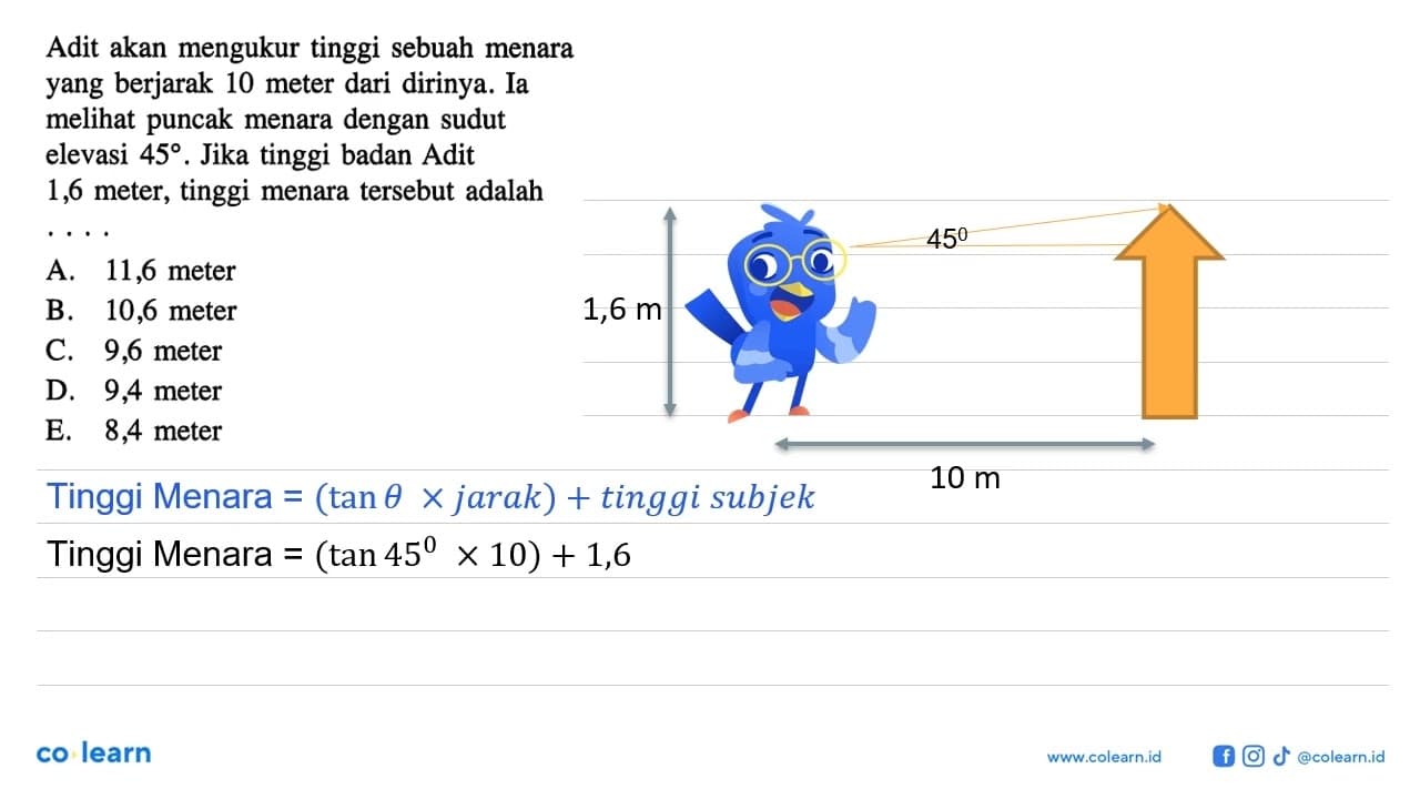 Adit akan mengukur tinggi sebuah menara yang berjarak 10