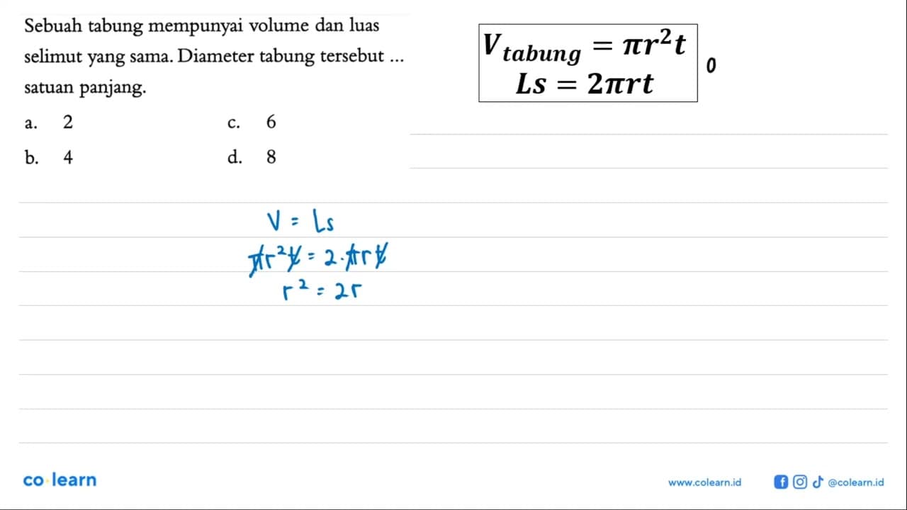 Sebuah tabung mempunyai volume dan luas selimut yang sama.