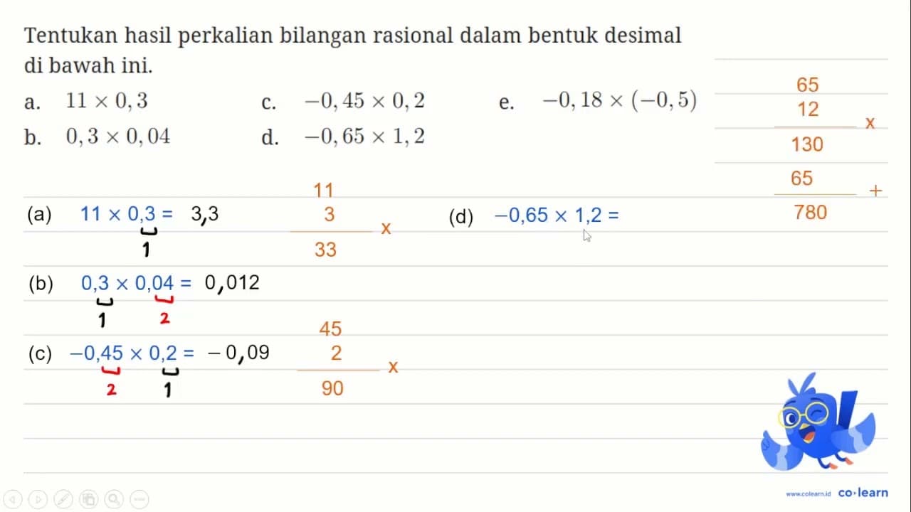 Tentukan hasil perkalian bilangan rasional dalam bentuk