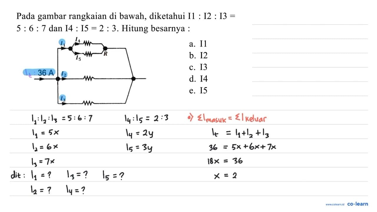 36 A I1 I3 I2 I4 I5 Pada gambar rangkaian di bawah,