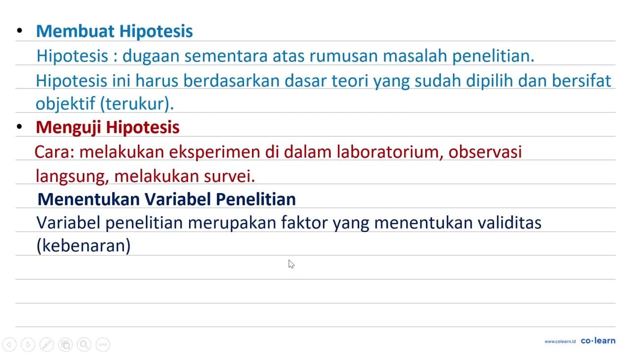 Salah satu langkah dalam metode ilmiah adalah melakukan
