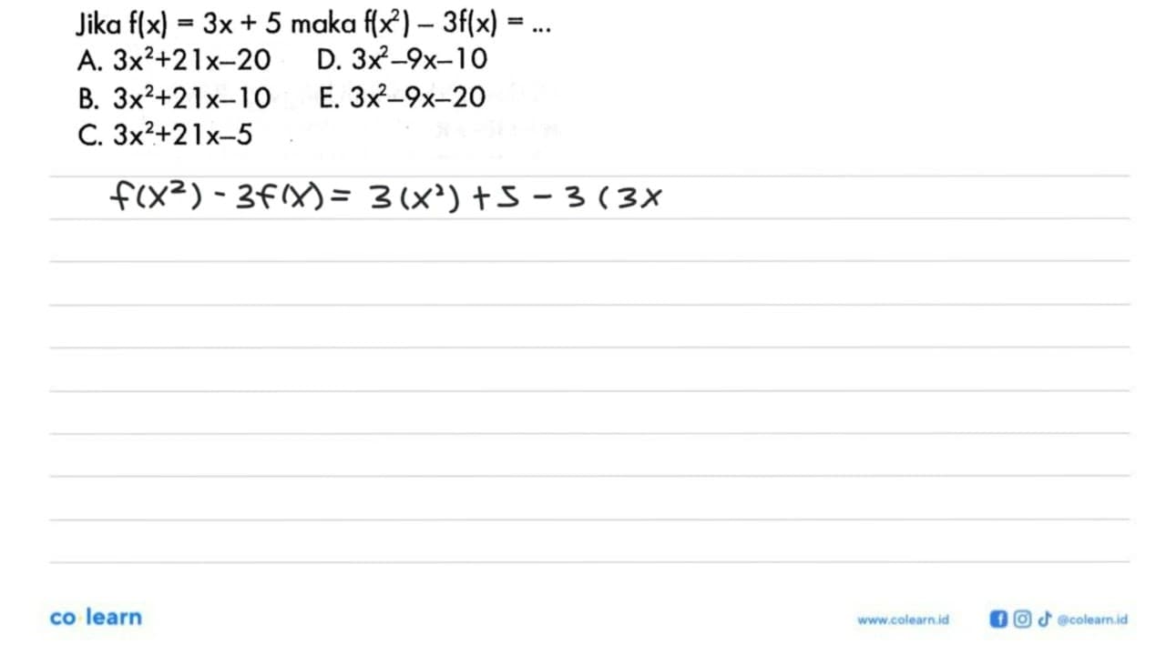 Jika f(x)=3x+5 maka f(x^2)-3f(x)=...