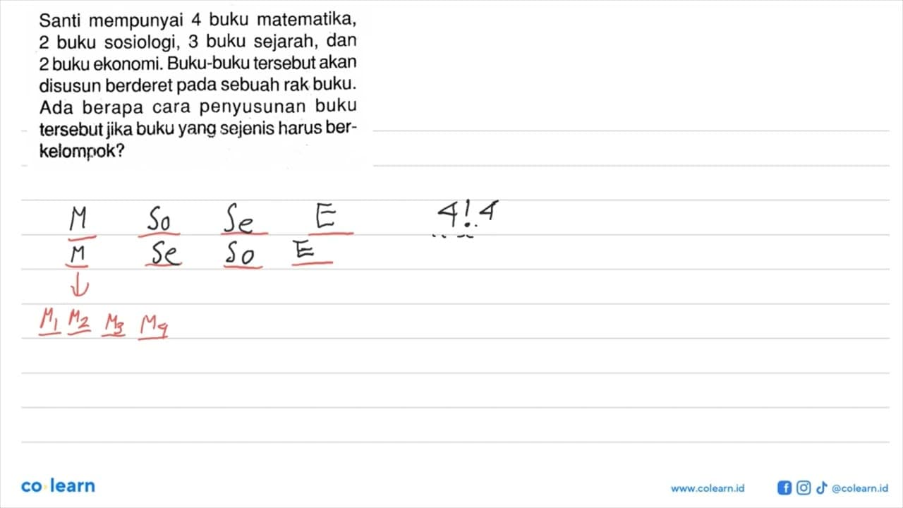 Santi mempunyai 4 buku matematika, 2 buku sosiologi, 3 buku