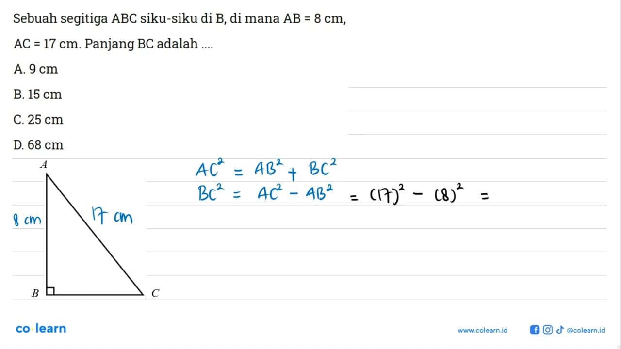 Sebuah segitiga ABC siku-siku di B , di mana A B=8 cm,