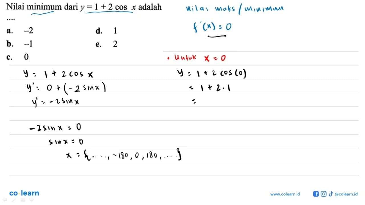 Nilai minimum dari y=1+2cos x adalah ....